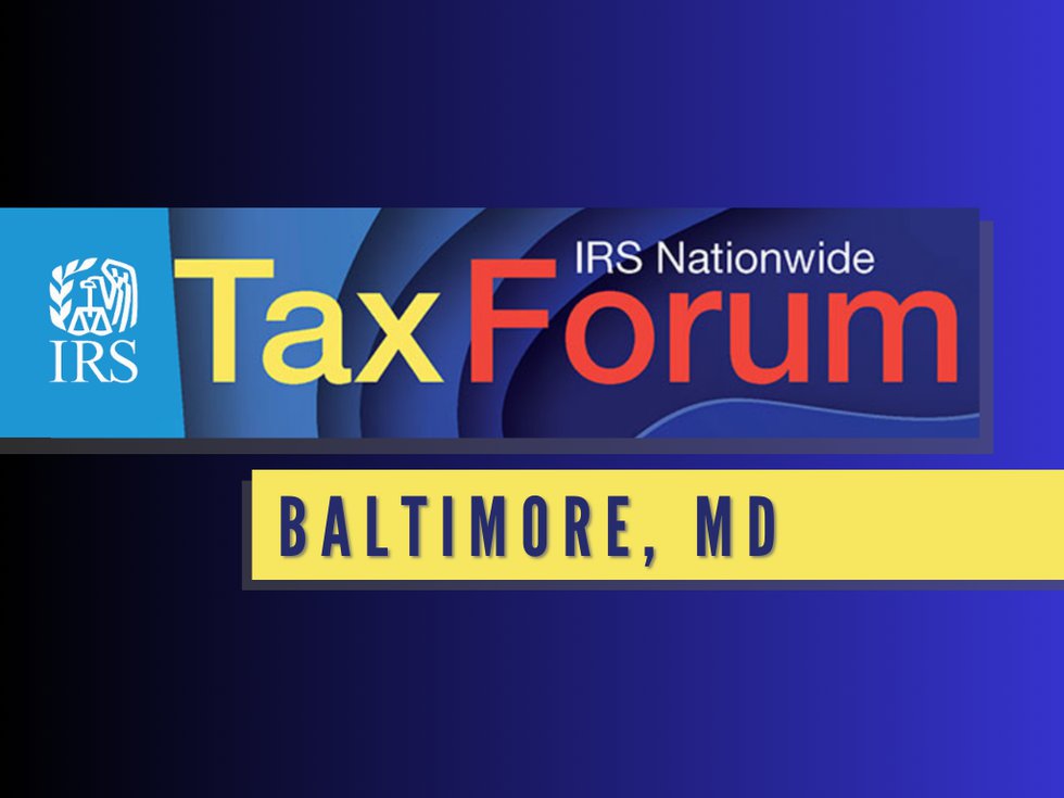 IRS Nationwide Tax Forum | Baltimore, MD