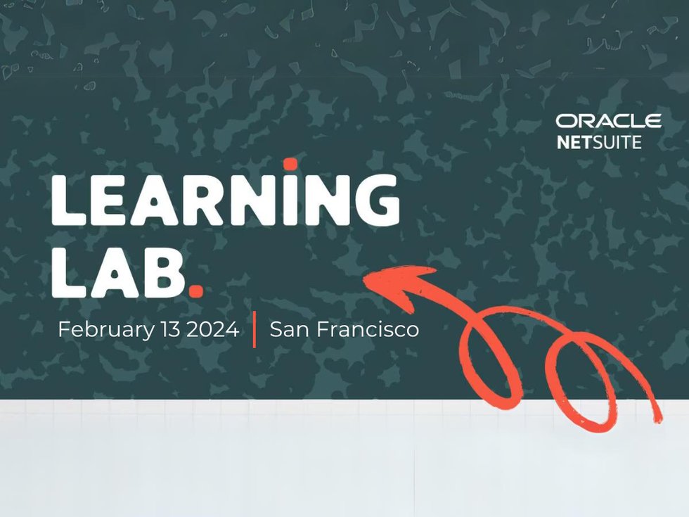 NetSuite Learning Lab | San Francisco
