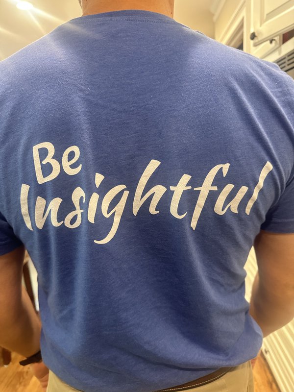 Be Insightful TShirt