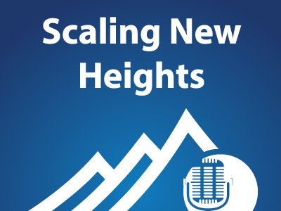 Scaling New Heights Podcast