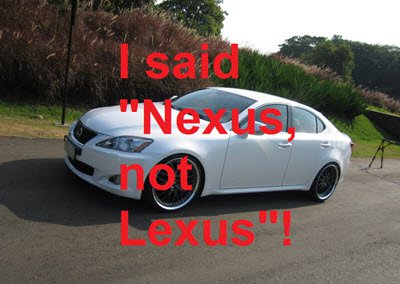 Nexus Not Lexus